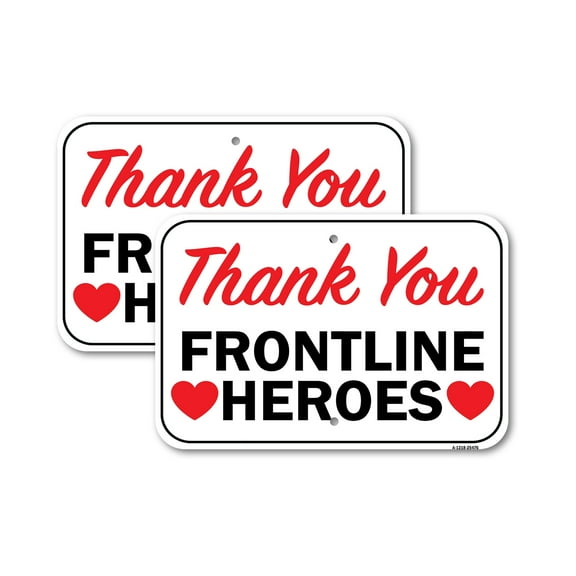 (2 Pack) Thank You Frontline Heroes | 12" X 18" Heavy-Gauge Aluminum Sign | Rust Free Aluminum, Weather Resistant, Waterproof, Fade Resistant, 2 Pre-drilled Holes