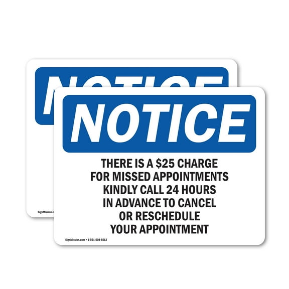 (2 Pack) There Is A $25 Charge For Missed Appointments OSHA Notice Sign