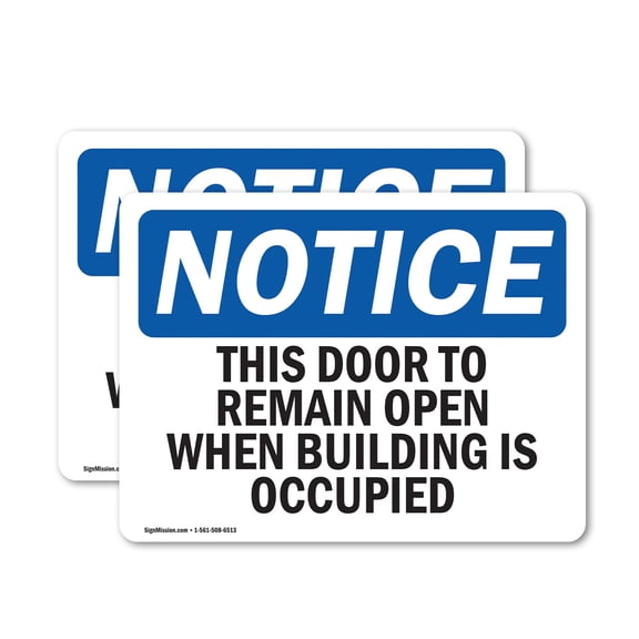 (2 Pack) This Door To Remain Open When Building Is Occupied OSHA Notice Sign