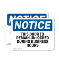 thumbnail image 1 of (2 Pack) This Door To Remain Unlocked During Business Hours OSHA Notice Sign, 1 of 7