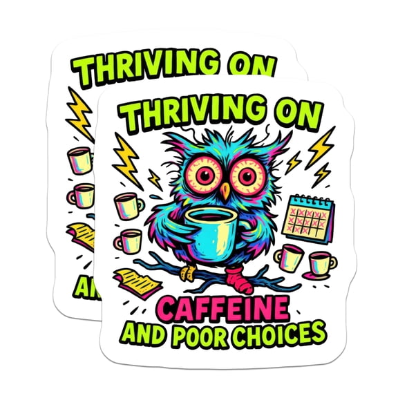 (2 Pack) Thriving On Caffeine Owl Stickers - Poor Choices Humor - Funny Coffee Addict Decal - Exhausted Life Sarcastic - 5" On Longest Side - Sticks to Smooth Flat Surfaces - Made in USA - BMCS20263