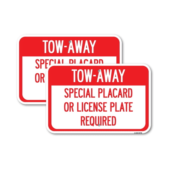 (2 Pack) Tow-Away Special Placard or License Plate Required | 18" X 24" Heavy-Gauge Aluminum Sign | Rust Free Aluminum, Weather Resistant, Waterproof, Fade Resistant, 2 Pre-drilled