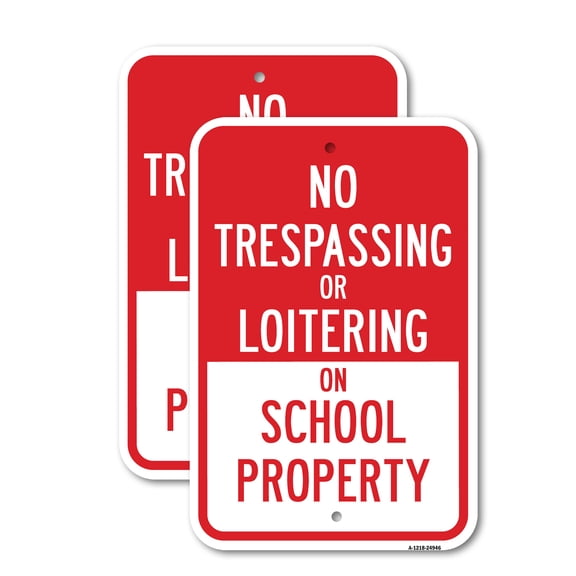 (2 Pack) No Trespassing Or Loitering On School Property | 18" X 24" Heavy-Gauge Aluminum Sign | Rust Free Aluminum, Weather Resistant, Waterproof, Fade Resistant, 2 Pre-drilled Holes