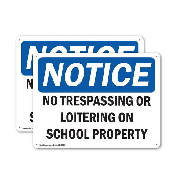 (2 Pack) No Trespassing Or Loitering On School Property OSHA Notice Sign 18 Inch X 12 Inch Indoor / Outdoor Rust-Free Aluminum Metal Signs for Workplace, Workshop, and Construction Site