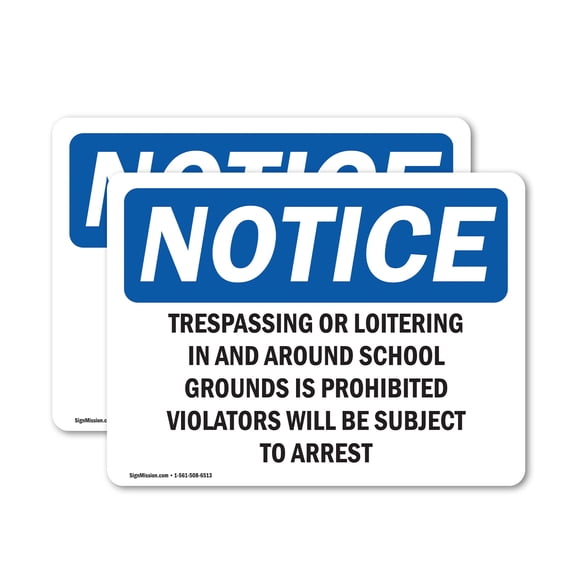 (2 Pack) Trespassing Or Loitering In And Around School OSHA Notice Sign