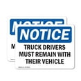 thumbnail image 1 of (2 Pack) Truck Drivers Must Remain With Their Vehicle OSHA Notice Sign, 1 of 7