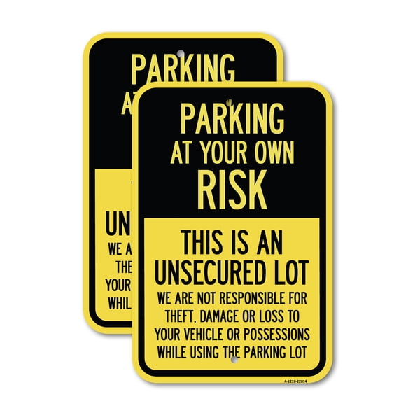 (2 Pack) This Is an Unsecured Lot - We Are Not Responsible for Theft, Damage or Loss to Your Vehicle or Possessions | 18" X 24" Heavy-Gauge Aluminum Sign | Rust Free Aluminum, Weather