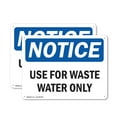 thumbnail image 1 of (2 Pack) Use For Waste Water Only OSHA Notice Sign 18 Inch X 12 Inch Indoor / Outdoor Rust-Free Aluminum Metal Signs for Workplace, Workshop, and Construction Site, Made in the USA, 1 of 8
