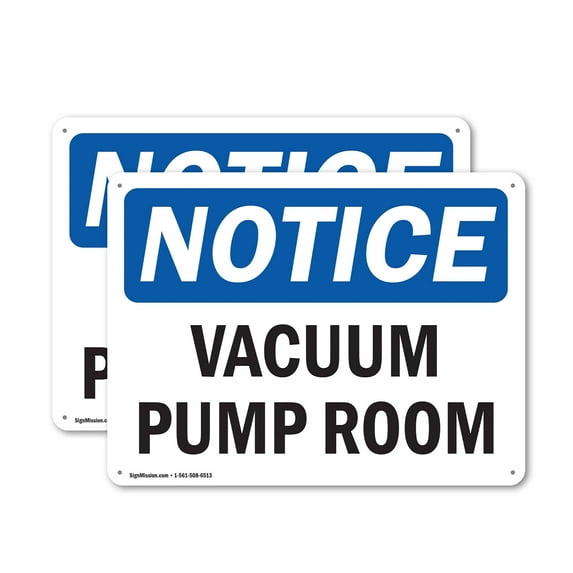 (2 Pack) Vacuum Pump Room OSHA Notice Sign 24 Inch X 18 Inch Indoor / Outdoor Rust-Free Aluminum Metal Signs for Workplace, Workshop, and Construction Site, Made in the USA