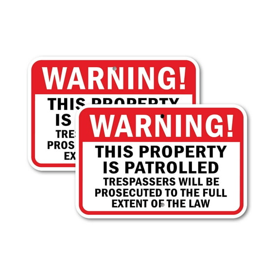 (2 Pack) Warning This Property Is Patrolled Trespassers Will Be Prosecuted To The Full Extent Of The Law | 12" X 18" Heavy-Gauge Aluminum Sign | Rust Free Aluminum, Weather Resistant,