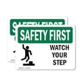thumbnail image 1 of (2 Pack) Watch Your Step OSHA Safety First Sign 7 Inch X 5 Inch Vinyl Label Decal Sticker Weather Resistant, UV Protected for Workplace, Business, and Construction Site, Made in the USA, 1 of 7