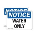 thumbnail image 1 of (2 Pack) Water Only OSHA Notice Sign 14 Inch X 10 Inch Indoor / Outdoor Rust-Free Aluminum Metal Signs for Workplace, Workshop, and Construction Site, Made in the USA, 1 of 8