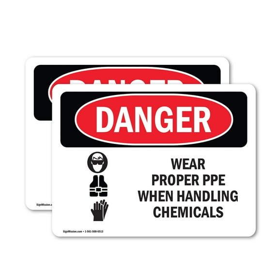 (2 Pack) Wear Proper PPE When Handling Chemicals OSHA Danger Sign