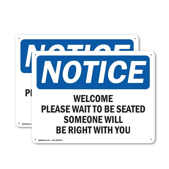 (2 Pack) Welcome Please Wait To Be Seated Someone OSHA Notice Sign 18 Inch X 12 Inch Plastic Sign, Weather Resistant, UV Protected for Workplace, Business, and Construction Site, Made