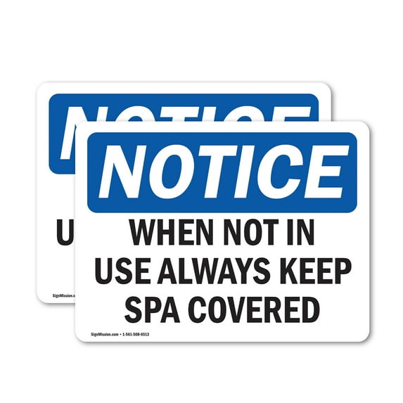 (2 Pack) When Not In Use Always Keep Spa Covered OSHA Notice Sign