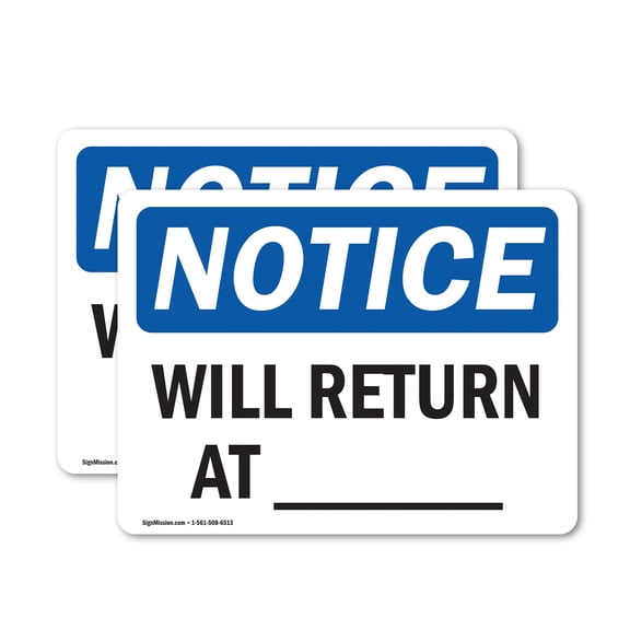 (2 Pack) Will Return At ____ OSHA Notice Sign 5 Inch X 3.5 Inch Vinyl Label Decal Sticker Weather Resistant, UV Protected for Workplace, Business, and Construction Site, Made in the USA