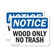 (2 Pack) Wood Only No Trash OSHA Notice Sign 24 Inch X 18 Inch Plastic Sign, Weather Resistant, UV Protected for Workplace, Business, and Construction Site, Made in the USA
