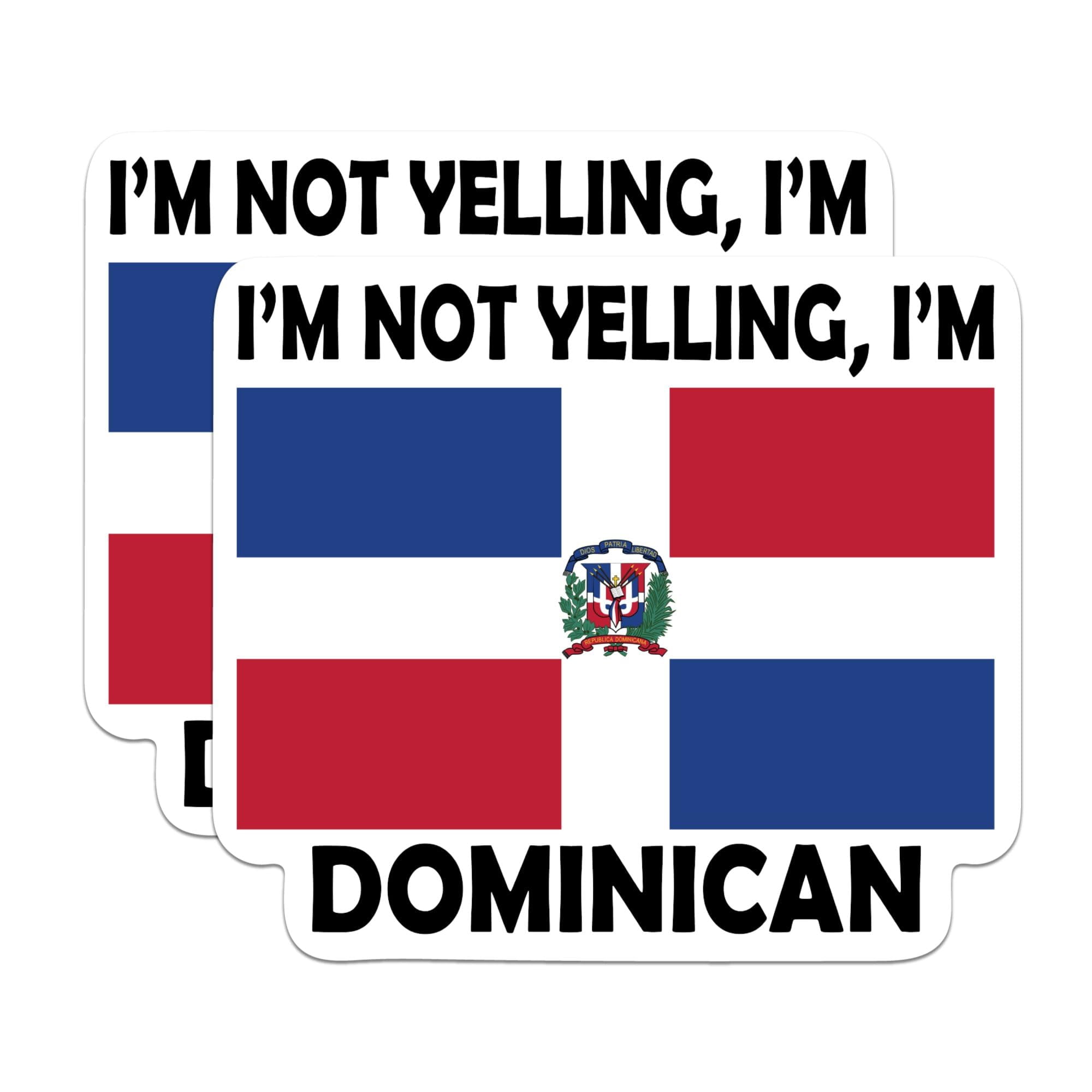 (2 Pack) I'm Not Yelling I'm Dominican Stickers - Dominican Republic ...
