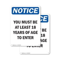 (2 Pack) You Must Be 18 Years Of Age To Enter OSHA Notice Sign 7 Inch X 10 Inch Plastic Sign, Weather Resistant, UV Protected for Workplace, Business, and Construction Site, Made in the