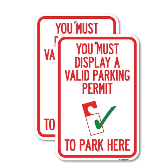 (2 Pack) You Must Display A Valid Parking Permit to Park Here (With Parking Permit Graphic) | 12" X 18" Heavy-Gauge Aluminum Sign | Rust Free Aluminum, Weather Resistant, Waterproof,