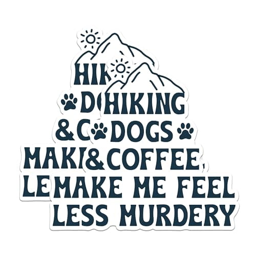 (2 Packs) Hiking Dogs and Coffee Make Me Feel Less Murdery Magnets - Funny Sarcastic Magnets - 5" On Longest Side - Premium Magnet - for Fridges, Toolboxes, Cars - Made in USA - MAG2494
