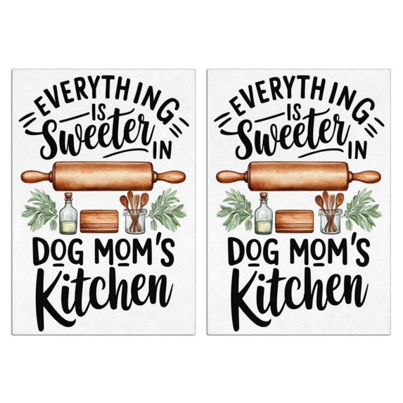 2 Pcs Funny Kitchen Towels,Everything Is Sweeter in Dog Moms Kitchen Microfiber Dish Towels,Kitchen Tea Towels,Kitchen Towel Set (18" X 26")