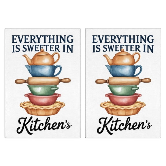 2 Pcs Funny Kitchen Towels,Everything Is Sweeter in Kitchen Microfiber Dish Towels,Kitchen Tea Towels,Kitchen Towel Set (18" X 26")