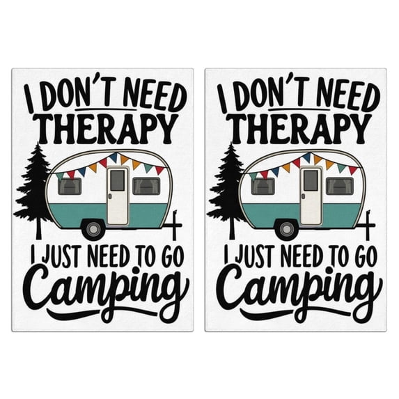 2 Pcs Funny Kitchen Towels,I Dont Need Therapy I Just Need To Go Camping Microfiber Dish Towels,Kitchen Tea Towels,Kitchen Towel Set (18" X 26")