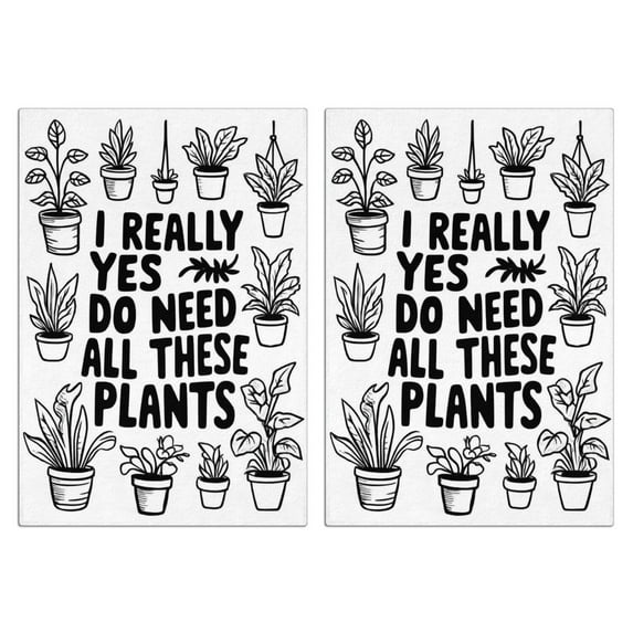 2 Pcs Funny Kitchen Towels,I Really Yes Do Need All These Plants Microfiber Dish Towels,Kitchen Tea Towels,Kitchen Towel Set (18" X 26")