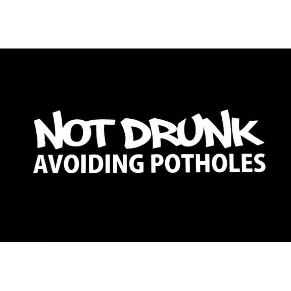 2 Piece Not Drunk Avoiding Potholes Funny JDM Vinyl Sticker Joke Decal ill WHITE