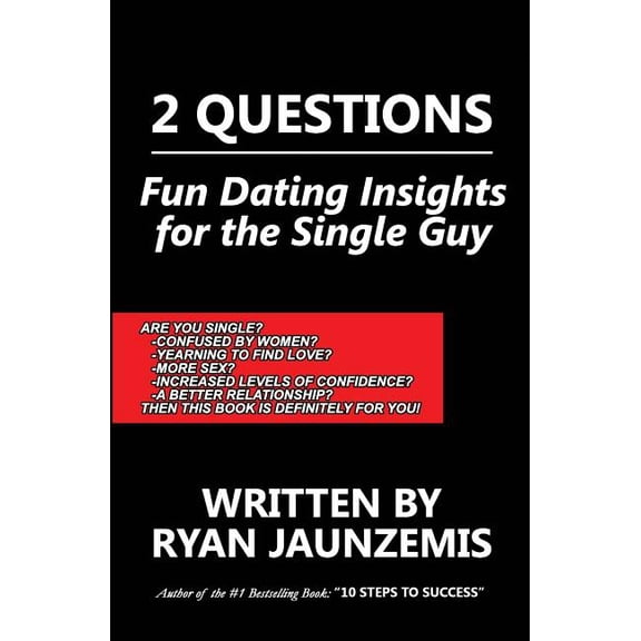2 Questions: Fun Dating Insights for the Single Guy, (Paperback)