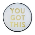 thumbnail image 1 of 2" Round 3D Glass Magnet with "You Got This" Design, 1 of 10