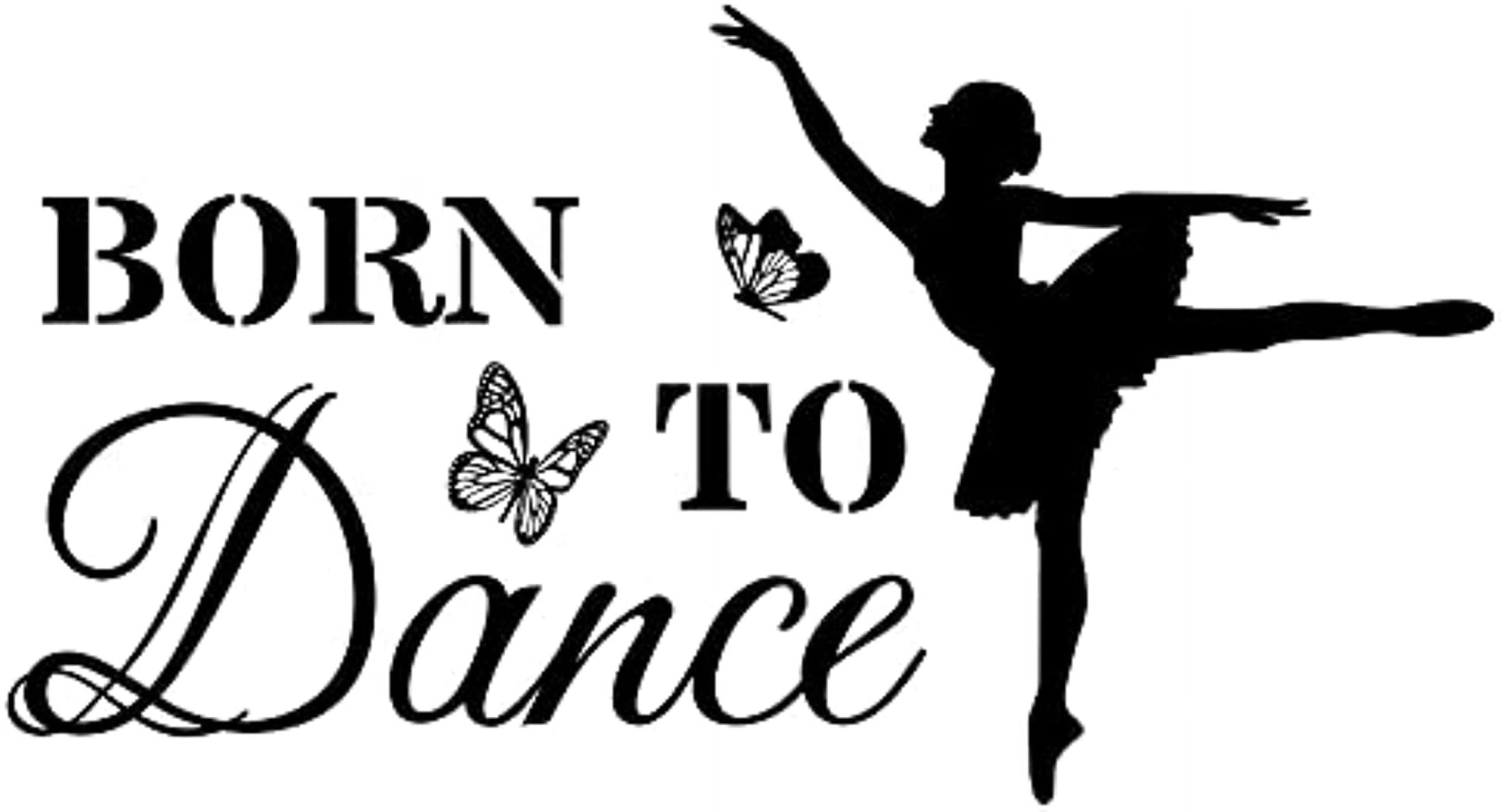 2 Sheet Born to Dance Quotes Wall Stickers Vinyl Wall Decor Stickers