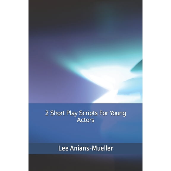 2 Short Play Scripts For Young Actors (Paperback)