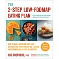 thumbnail image 1 of Pre-Owned The 2-Step Low-Fodmap Eating Plan: How to Build a Custom Diet That Relieves the Symptoms of Ibs, Lactose Intolerance, and Gluten Sensitivity (Paperback) 1615193154 9781615193158, 1 of 1