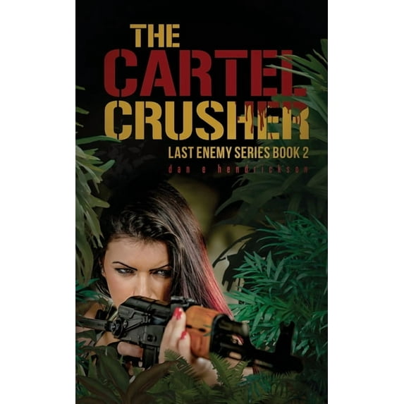2 The Cartel Crusher: Last Enemy Series book 2, (Paperback)