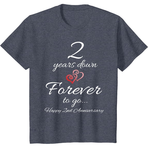 2 Years Down Forever To Go Happy 2nd Anniversary Gift T-Shirt