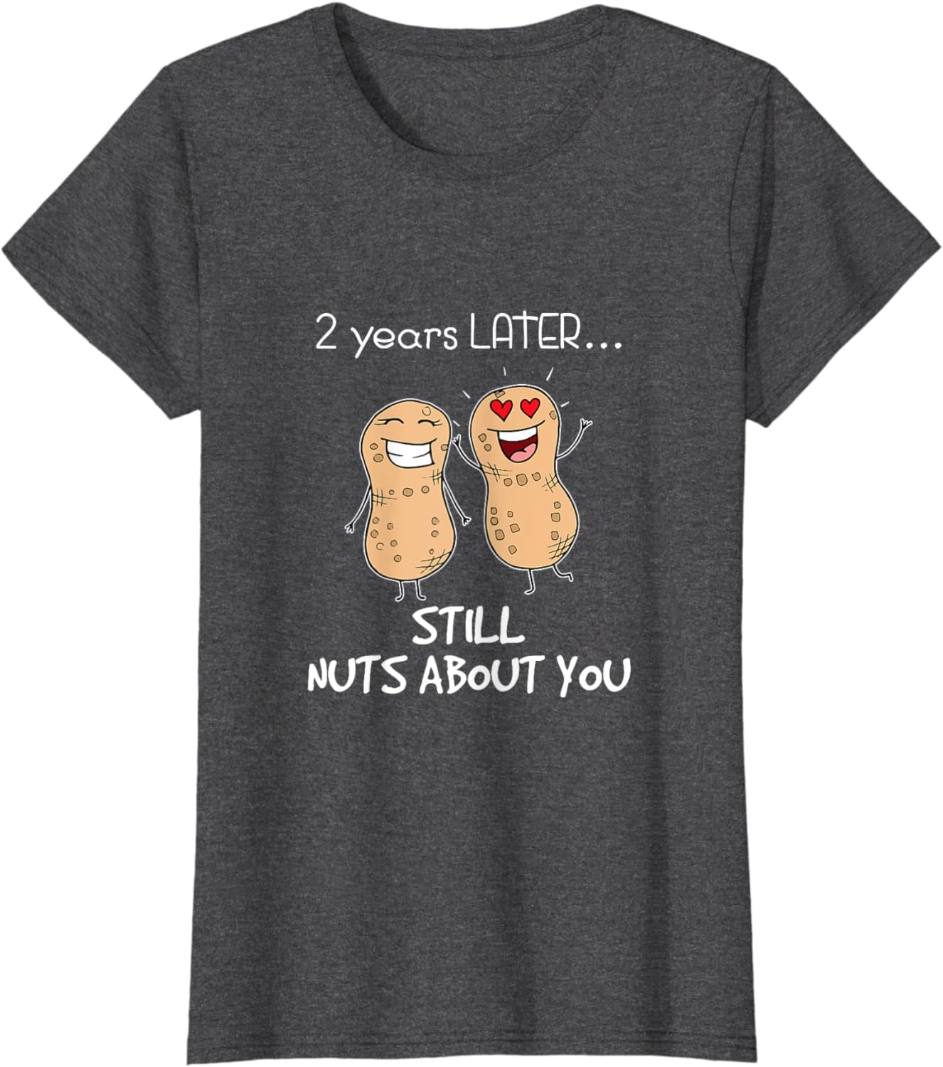 2 Years Later Still Nuts About You Funny Anniversary TShirt