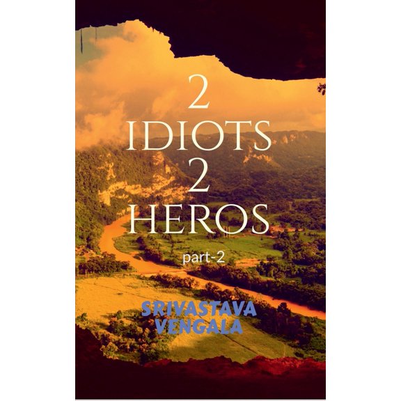 2 idiots 2 heros part-2, (Paperback)