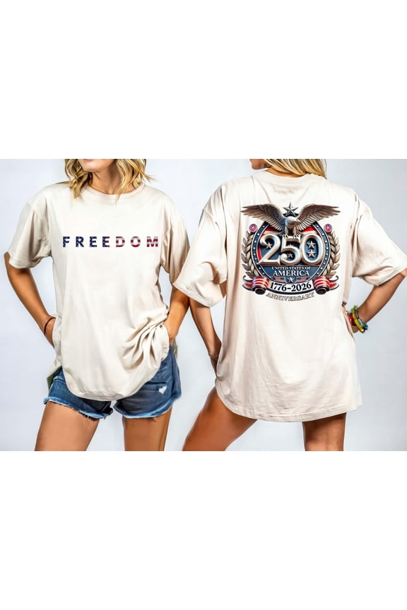 2 side America 250th Anniversary Shirt, Patriot Eagle Statue of Liberty Tee, Independence Day, Happy 250th Birthday USA T-shirt;