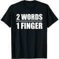thumbnail image 1 of 2 words 1 finger T-Shirt, 1 of 3