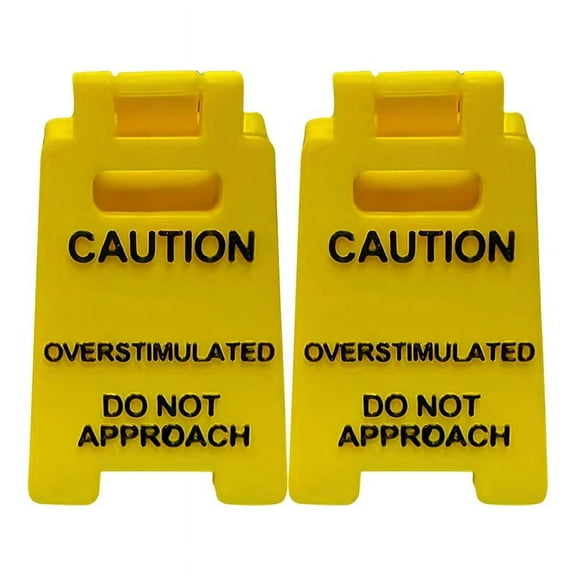 2 x Funny Caution Overstimulated Do not Approach Signs-Yellow