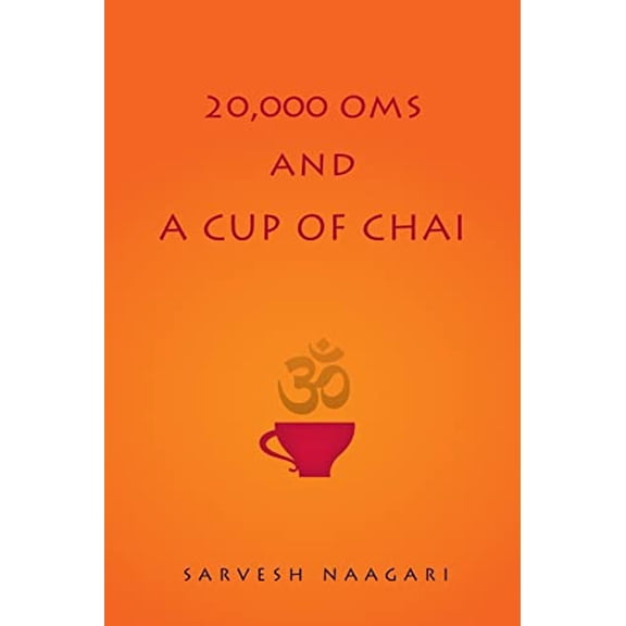 Pre-Owned 20,000 Oms and a Cup of Chai Paperback Sarvesh Naagari