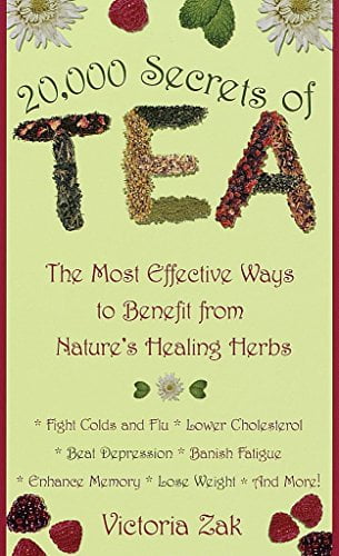 Pre-Owned 20,000 Secrets of Tea: The Most Effective Ways to Benefit from Natures Healing Herbs Paperback Victoria Zak