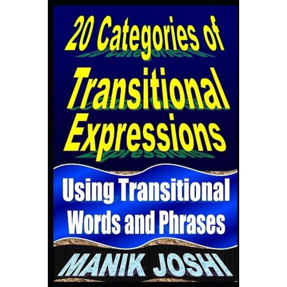 English Daily Use 20 Categories of Transitional Expressions: Using Transitional Words and Phrases, Book 39, (Paperback)