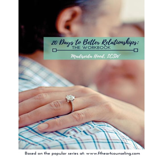 20 Days to Better Relationships : The Workbook (Paperback)