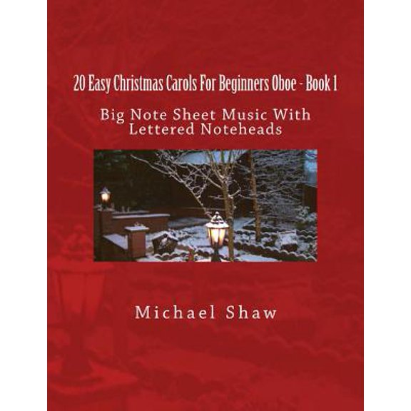 20 Easy Christmas Carols for Beginners Oboe - Book 1: Big Note Sheet Music with Lettered Noteheads