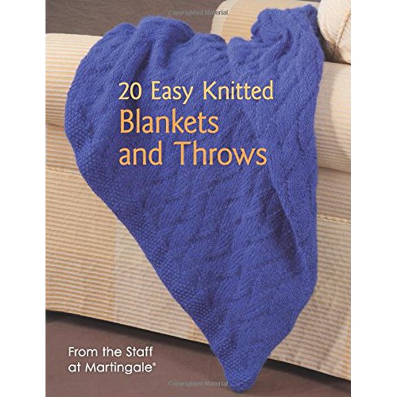 Pre-Owned 20 Easy Knitted Blankets and Throws: From the Staff at Martingale (Paperback) 1604683058 9781604683059