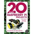 thumbnail image 1 of Pre-Owned 20 Easy Raspberry Pi Projects: Toys, Tools, Gadgets, and More! (Paperback) 1593278438 9781593278434, 1 of 1