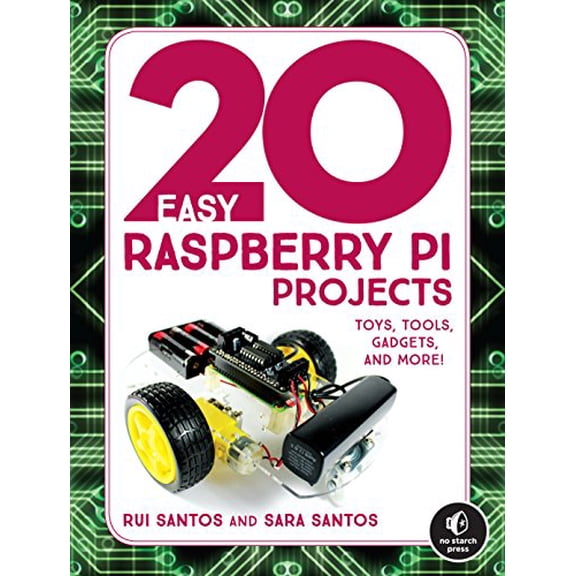 Pre-Owned 20 Easy Raspberry Pi Projects: Toys, Tools, Gadgets, and More! (Paperback) 1593278438 9781593278434